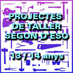 Projectes de taller segon d'ESO